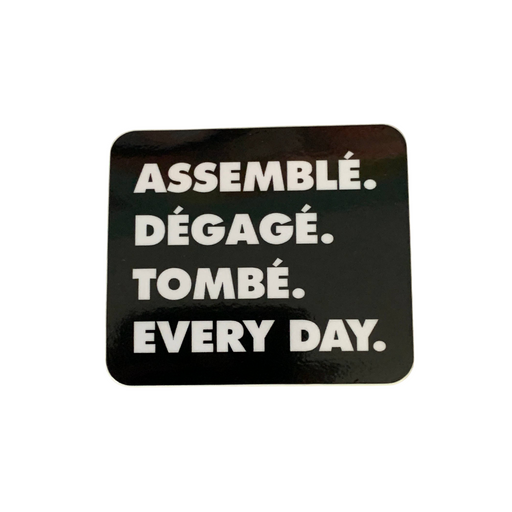 "Assemble. Degage. Tombe. Every Day." Dance Vinyl Sticker - DiscoSports
