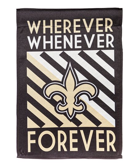 New Orleans Saints "Wherever, Whenever, Forever" Garden Flag - DiscoSports
