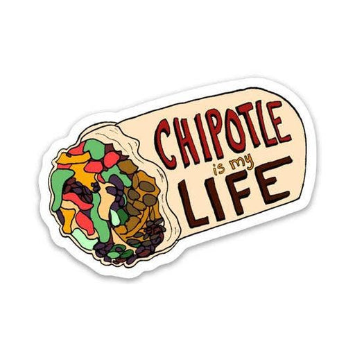 Chipotle Is My Life Sticker - DiscoSports