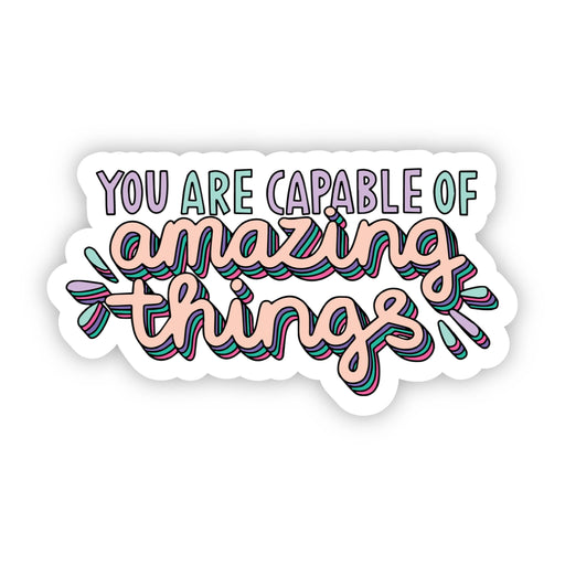 You Are Capable of Amazing Things Lettering Sticker - DiscoSports