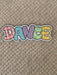 Patterned DANCE Vinyl Sticker - DiscoSports