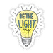 Be The Light Positivity Sticker - DiscoSports
