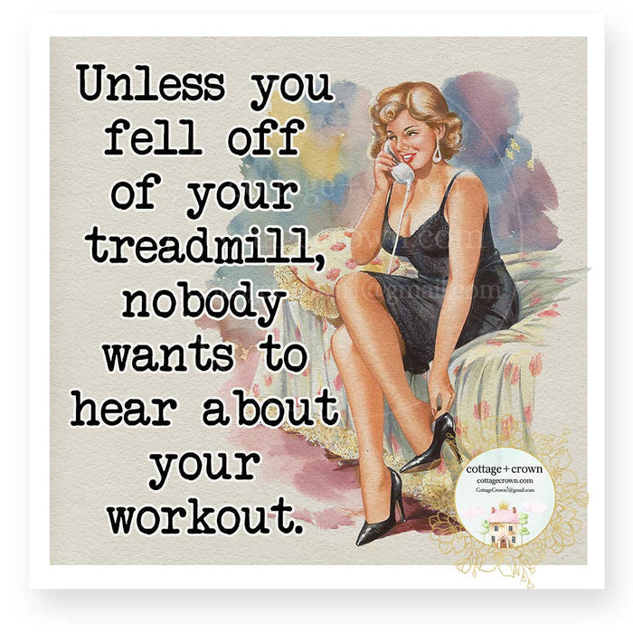 "Unless You Fell Off Of Your Treadmill" Vinyl Decal Sticker