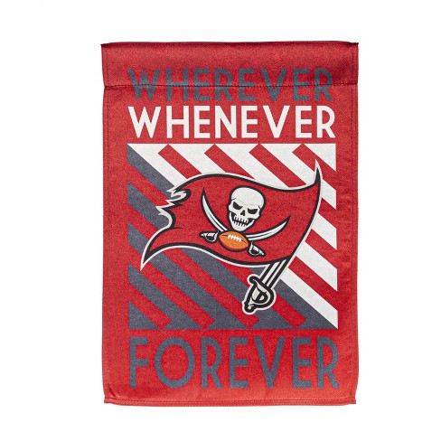 Tampa Bay Buccaneers "Wherever, Whenever, Forever" Garden Flag - DiscoSports