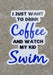 "I Just Want To Drink Coffee And Watch My Kid Swim" Sticker - DiscoSports