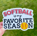 Softball Is My Favorite Season Sticker - DiscoSports