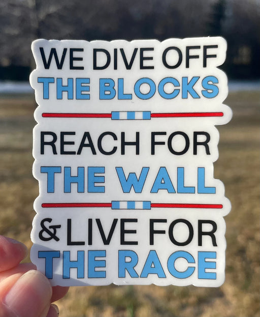 "We Dive Off Blocks, Reach for Wall, Live For The Race" Sticker - DiscoSports
