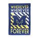 University of Michigan "Wherever, Whenever, Forever" Garden Flag - DiscoSports