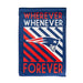 New England Patriots "Wherever, Whenever, Forever" Garden Flag - DiscoSports