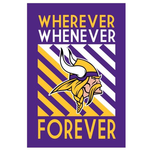 Minnesota Vikings "Wherever, Whenever, Forever" Garden Flag - DiscoSports